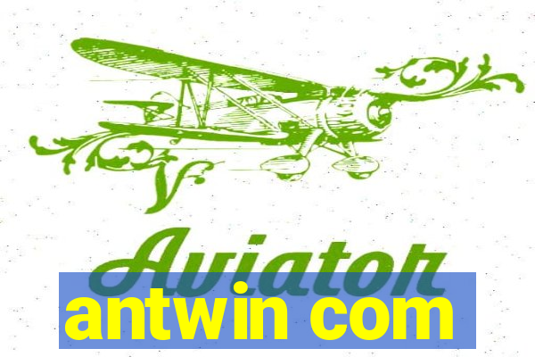 antwin com